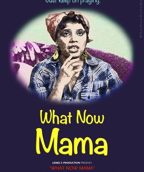 What Now Mama Movie Poster