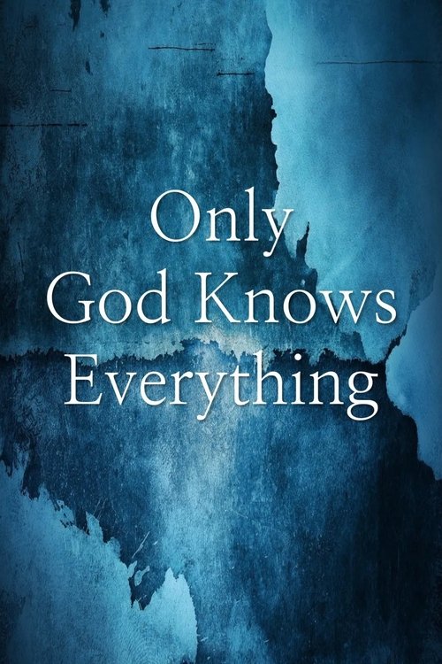 Only God Knows Everything Movie Poster